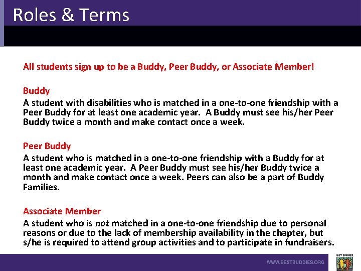 Roles & Terms All students sign up to be a Buddy, Peer Buddy, or