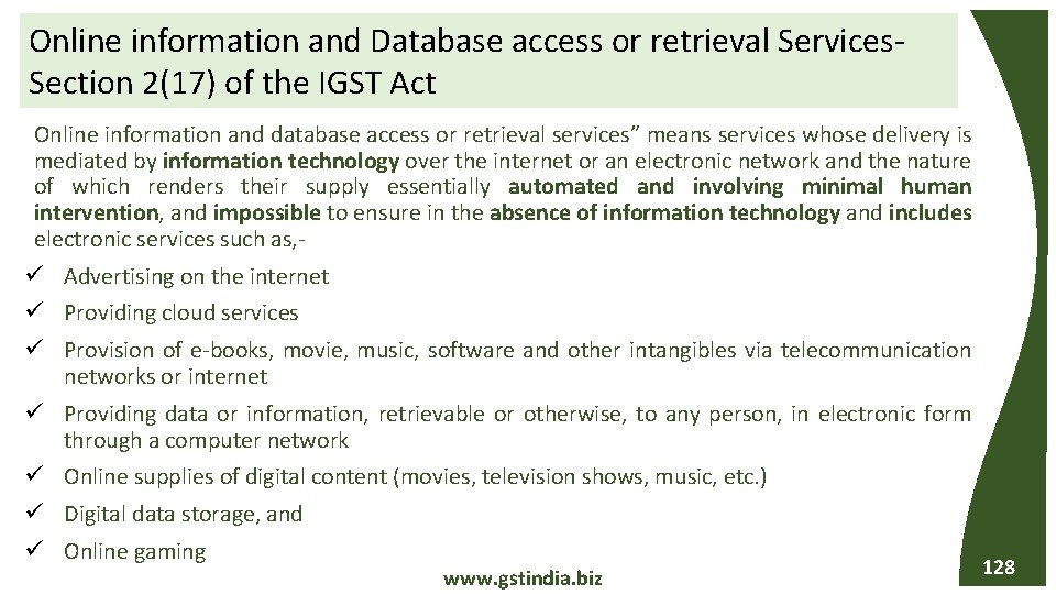Online information and Database access or retrieval Services. Section 2(17) of the IGST Act