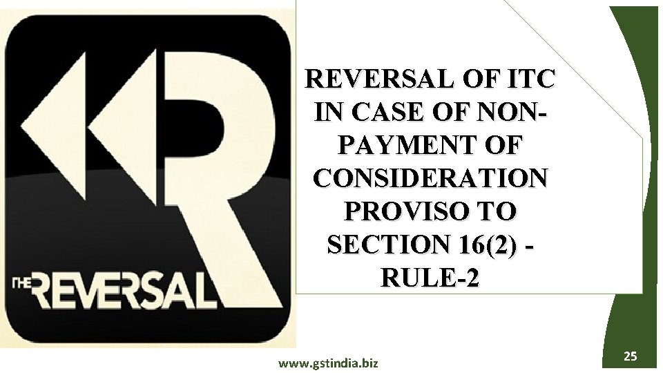 REVERSAL OF ITC IN CASE OF NONPAYMENT OF CONSIDERATION PROVISO TO SECTION 16(2) RULE-2
