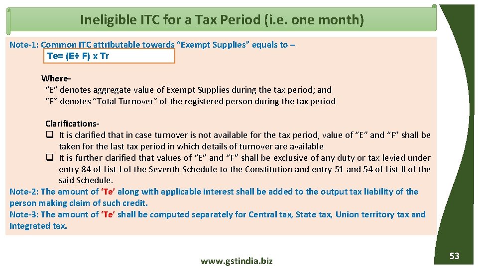 Ineligible ITC for a Tax Period (i. e. one month) Note-1: Common ITC attributable