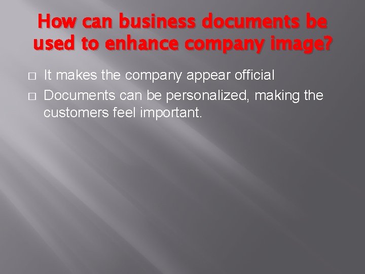 How can business documents be used to enhance company image? � � It makes