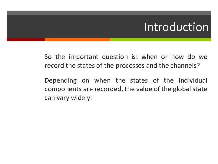 Introduction So the important question is: when or how do we record the states