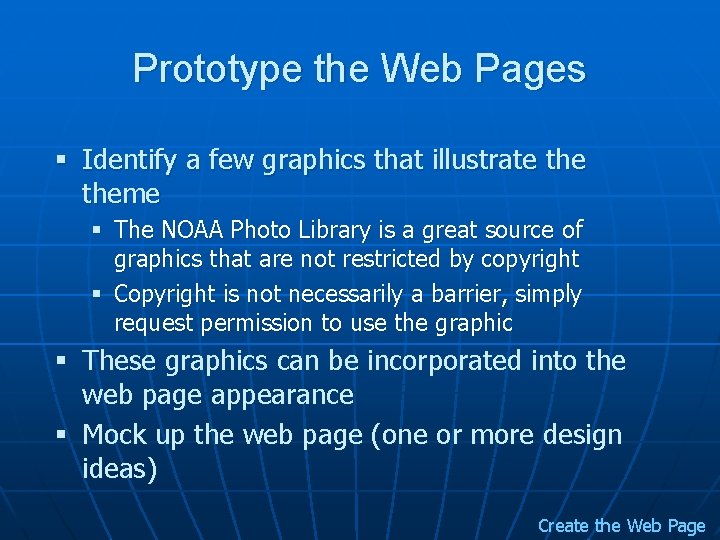 Prototype the Web Pages § Identify a few graphics that illustrate theme § The