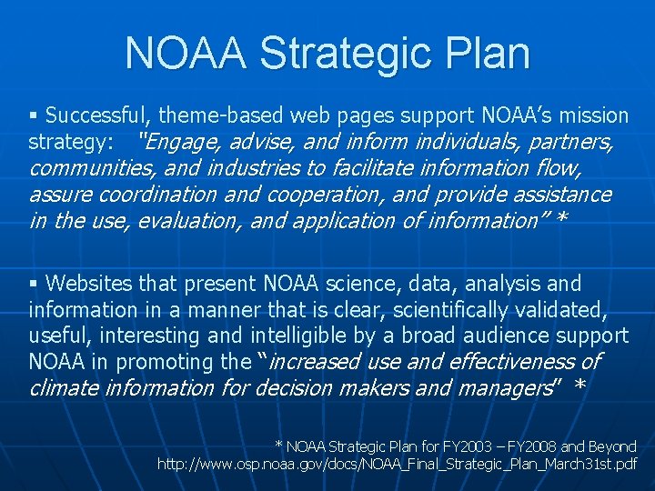 NOAA Strategic Plan § Successful, theme-based web pages support NOAA’s mission strategy: “Engage, advise,