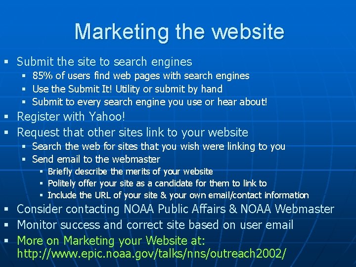 Marketing the website § Submit the site to search engines § 85% of users