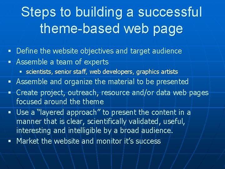 Steps to building a successful theme-based web page § Define the website objectives and