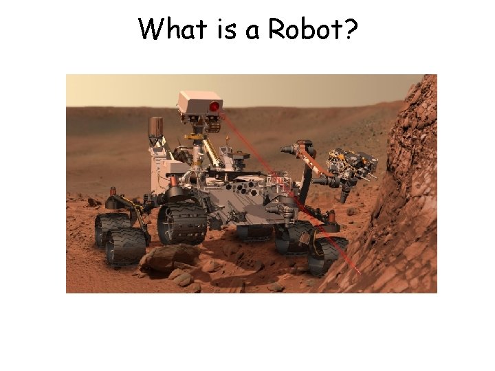 What is a Robot? 