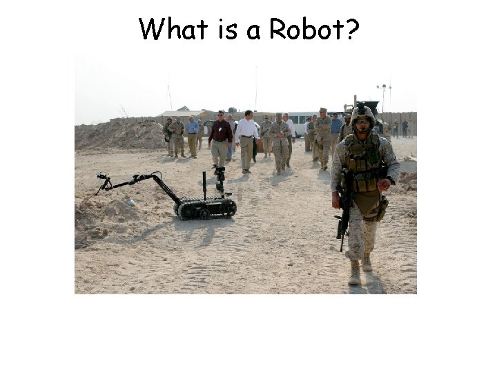 What is a Robot? 