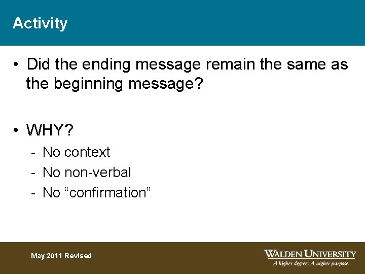 Activity • Did the ending message remain the same as the beginning message? •