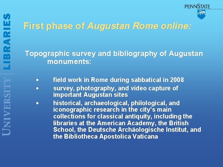First phase of Augustan Rome online: Topographic survey and bibliography of Augustan monuments: field