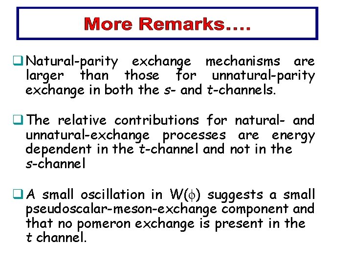  Natural-parity exchange mechanisms are larger than those for unnatural-parity exchange in both the