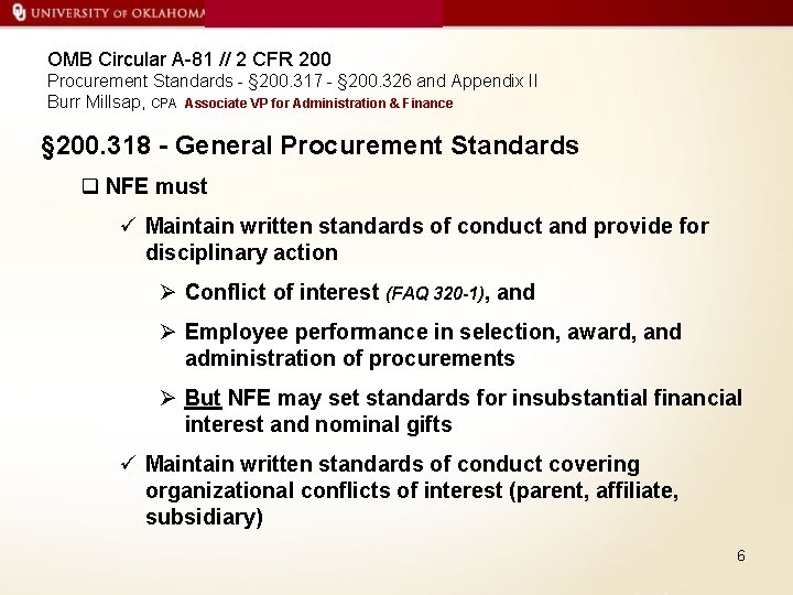 OMB Circular A-81 // 2 CFR 200 Procurement Standards - § 200. 317 -
