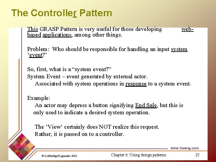 The Controller Pattern This GRASP Pattern is very useful for those developing based applications, The Controller Pattern This GRASP Pattern is very useful for those developing based applications,