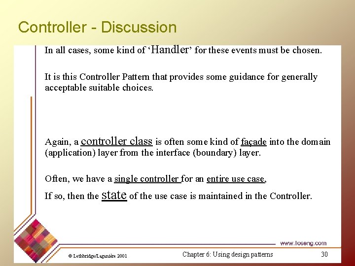 Controller - Discussion In all cases, some kind of ‘Handler’ for these events must Controller - Discussion In all cases, some kind of ‘Handler’ for these events must