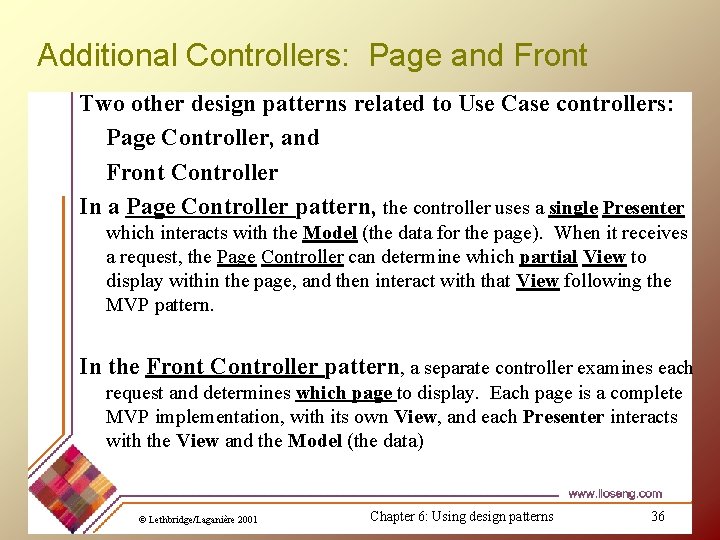 Additional Controllers: Page and Front Two other design patterns related to Use Case controllers: Additional Controllers: Page and Front Two other design patterns related to Use Case controllers: