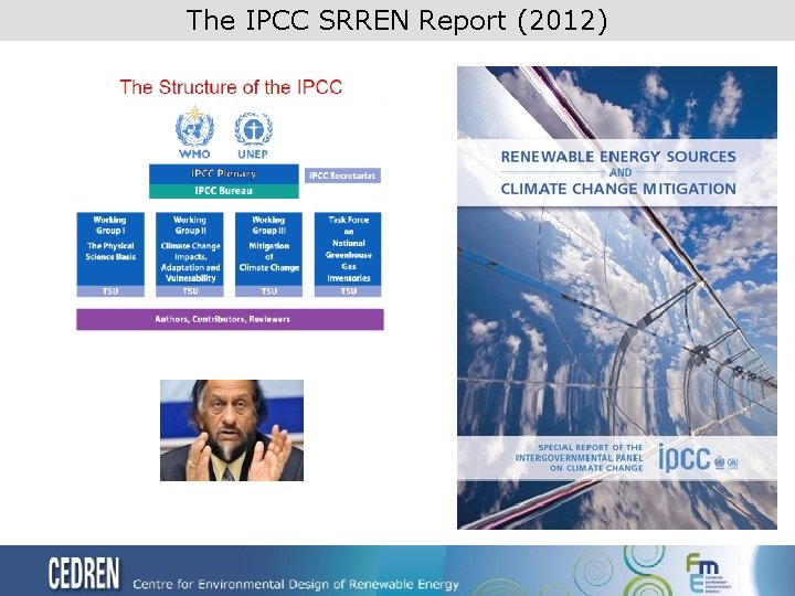 The IPCC SRREN Report (2012) 