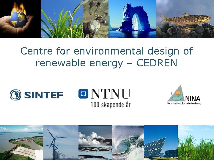 3 Centre for environmental design of renewable energy – CEDREN 