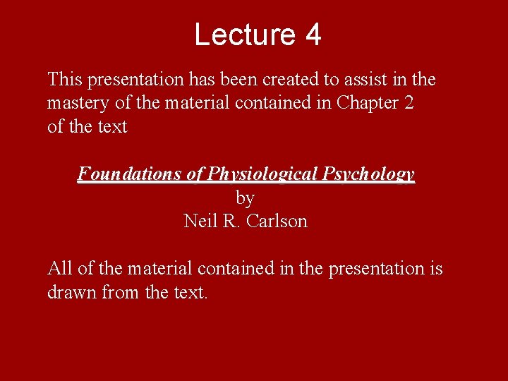 Lecture 4 This presentation has been created to assist in the mastery of the
