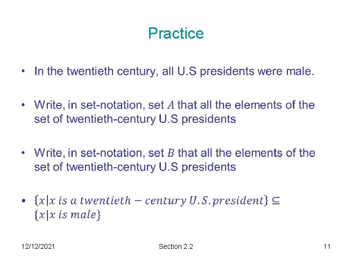 Practice • 12/12/2021 Section 2. 2 11 