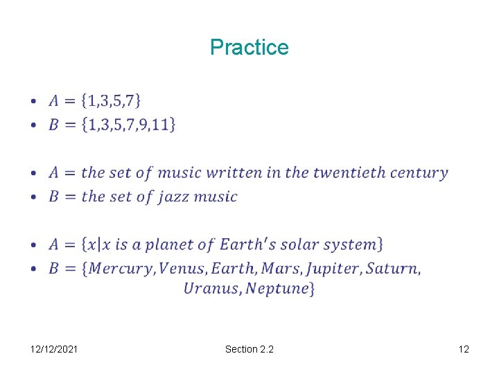 Practice • 12/12/2021 Section 2. 2 12 