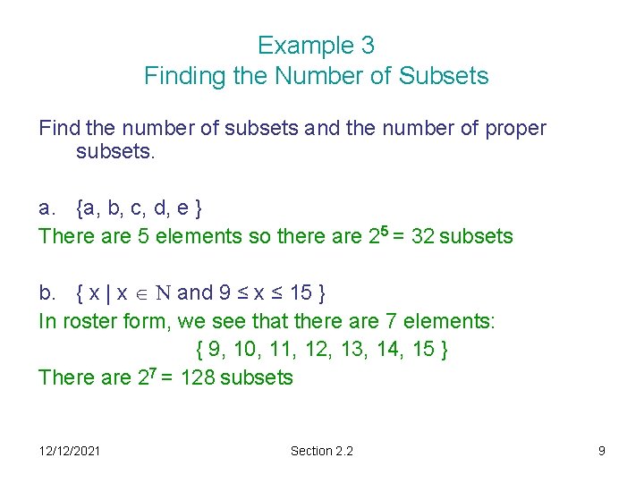 Example 3 Finding the Number of Subsets Find the number of subsets and the