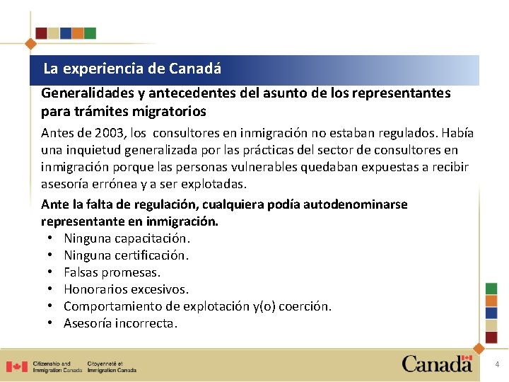 La experiencia de Canadá Generalidades y antecedentes del asunto de los representantes para trámites