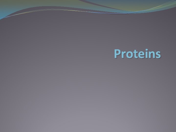 Proteins 