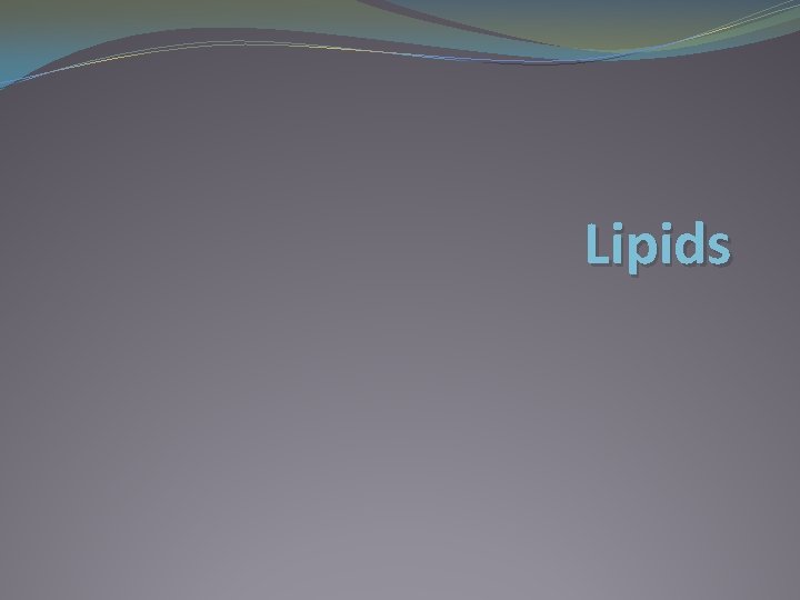 Lipids 