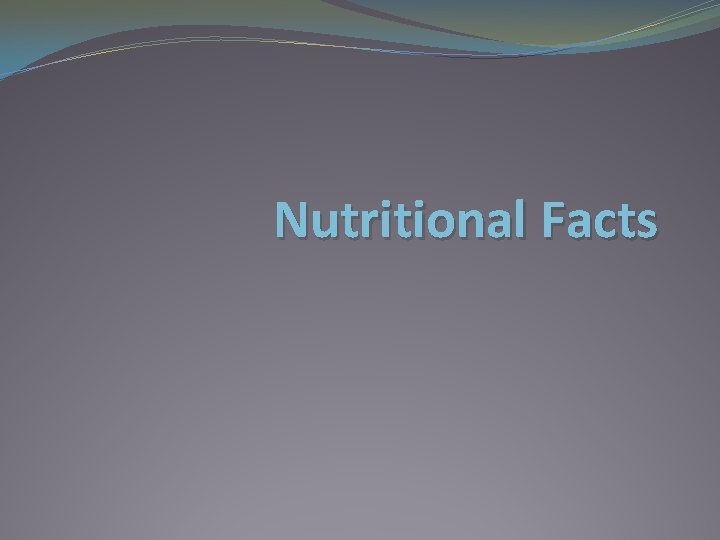Nutritional Facts 