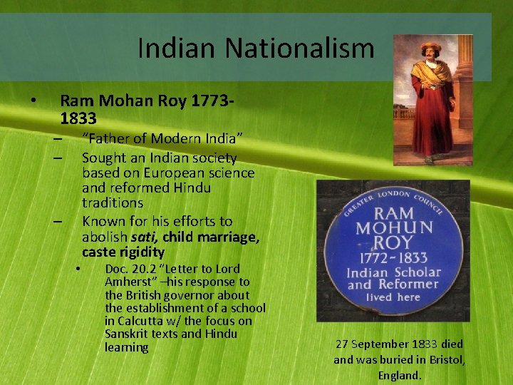 Indian Nationalism • Ram Mohan Roy 17731833 – – – • “Father of Modern