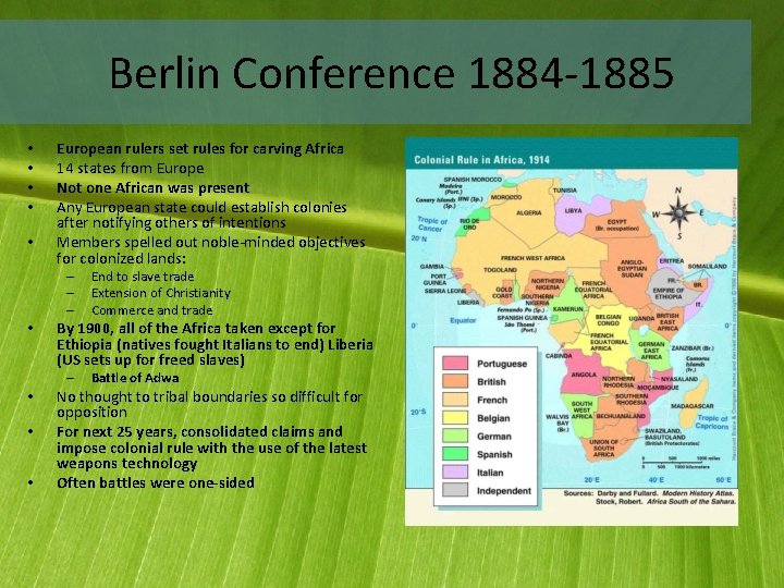 Berlin Conference 1884 -1885 • • • European rulers set rules for carving Africa