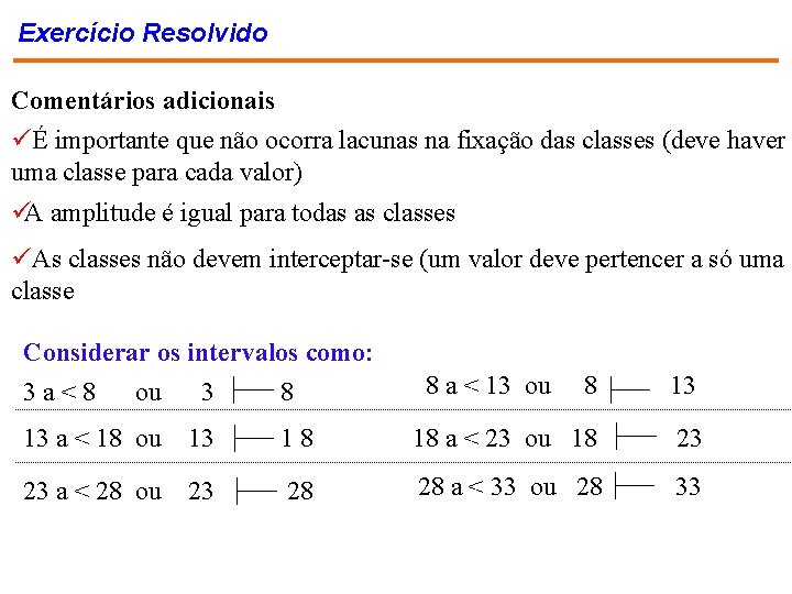 Exercício Resolvido Comentários adicionais üÉ importante que não ocorra lacunas na fixação das classes