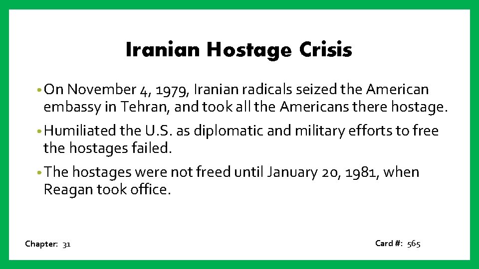 Iranian Hostage Crisis • On November 4, 1979, Iranian radicals seized the American embassy