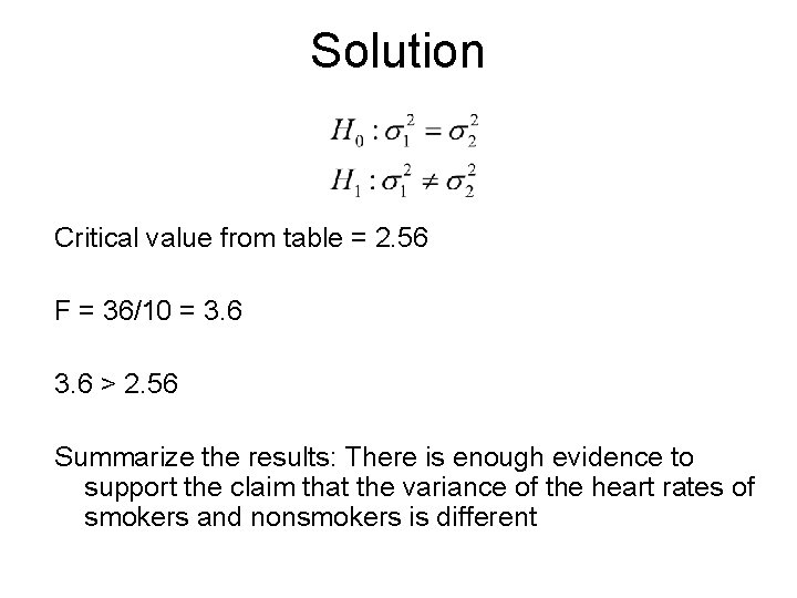 Solution Critical value from table = 2. 56 F = 36/10 = 3. 6