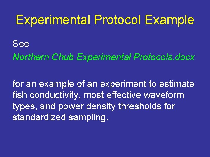 Experimental Protocol Example See Northern Chub Experimental Protocols. docx for an example of an