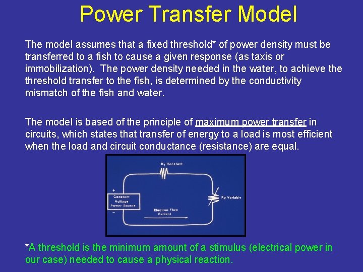 Power Transfer Model The model assumes that a fixed threshold* of power density must