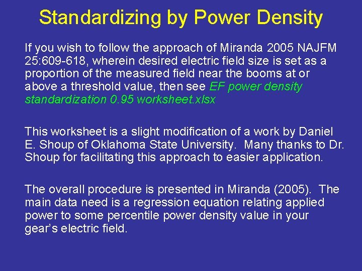 Standardizing by Power Density If you wish to follow the approach of Miranda 2005