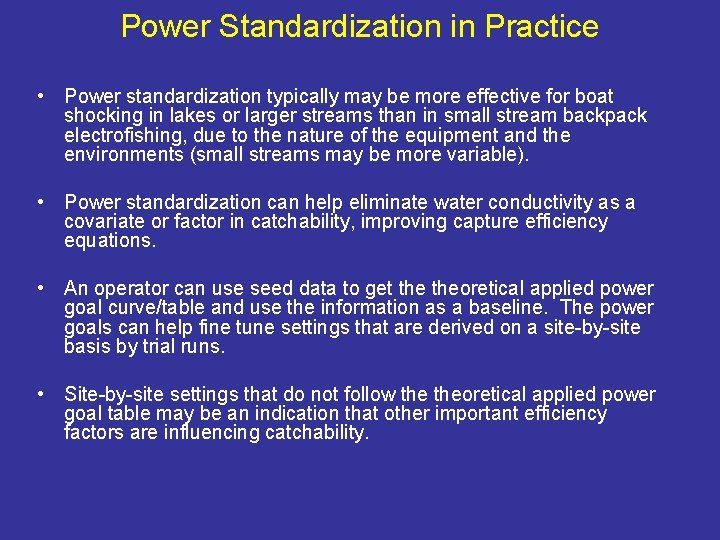 Power Standardization in Practice • Power standardization typically may be more effective for boat