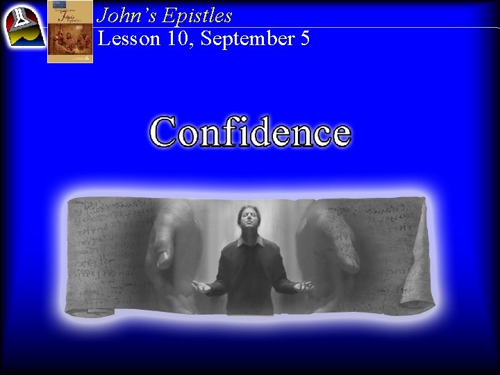 John’s Epistles Lesson 10, September 5 