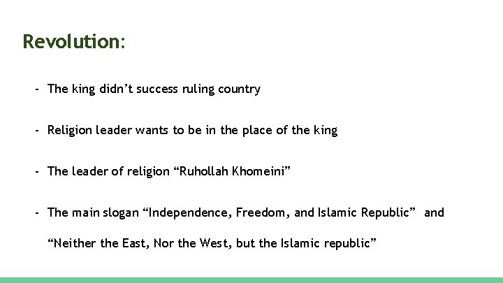 Revolution: - The king didn’t success ruling country - Religion leader wants to be