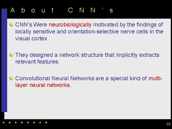 A b o u t C N N ’ s [ CNN’s Were neurobiologically A b o u t C N N ’ s [ CNN’s Were neurobiologically