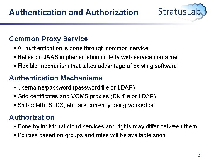 Authentication and Authorization Common Proxy Service § All authentication is done through common service