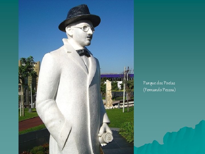 Parque dos Poetas (Fernando Pessoa) 