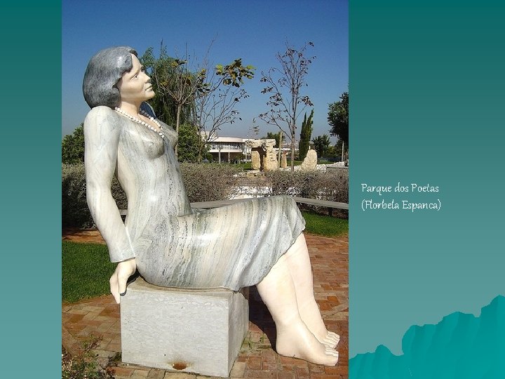 Parque dos Poetas (Florbela Espanca) 