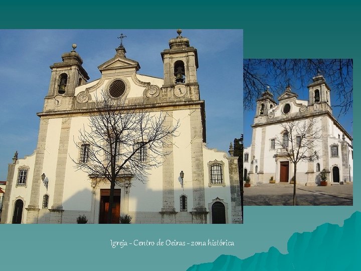 Igreja - Centro de Oeiras - zona histórica 