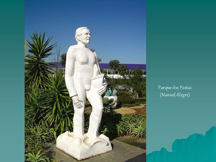 Parque dos Poetas (Manuel Alegre) 