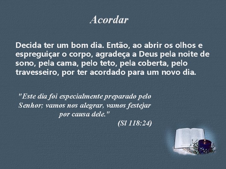 Acordar Decida ter um bom dia. Então, ao abrir os olhos e espreguiçar o