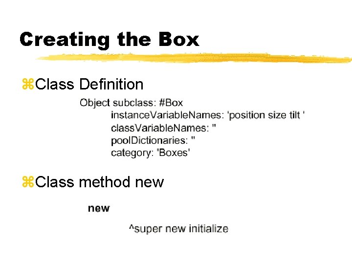 Creating the Box Class Definition Class method new 