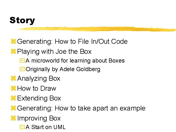 Story Generating: How to File In/Out Code Playing with Joe the Box A microworld