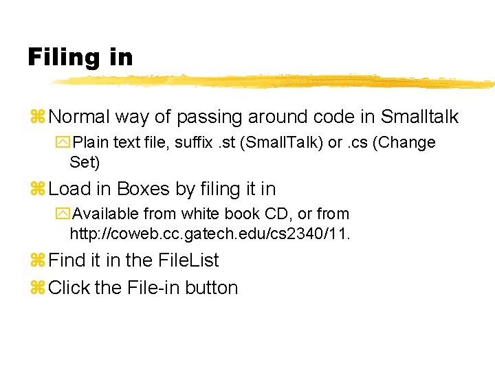 Filing in Normal way of passing around code in Smalltalk Plain text file, suffix.